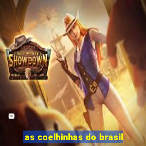 as coelhinhas do brasil